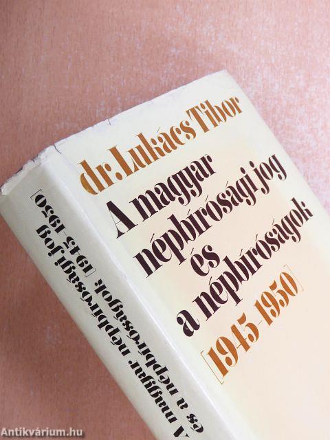 A magyar népbírósági jog és a népbíróságok