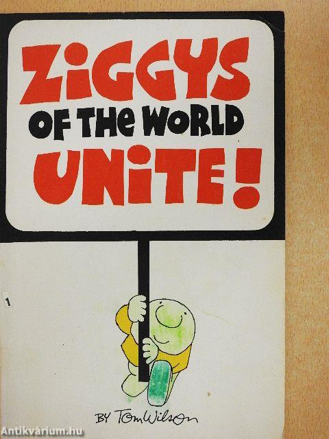 Ziggys of the World Unite!