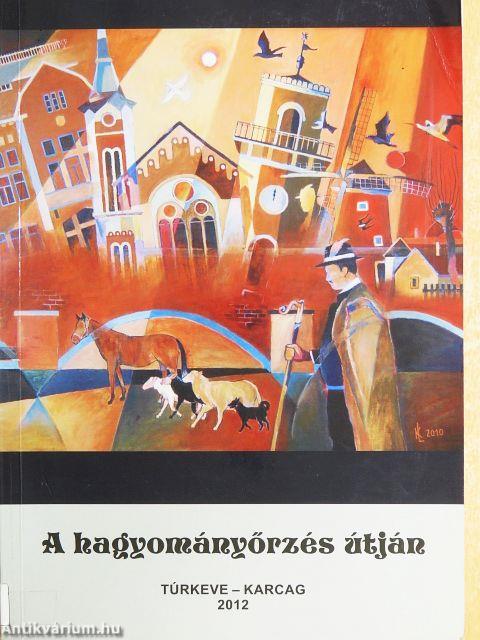 A hagyományőrzés útján