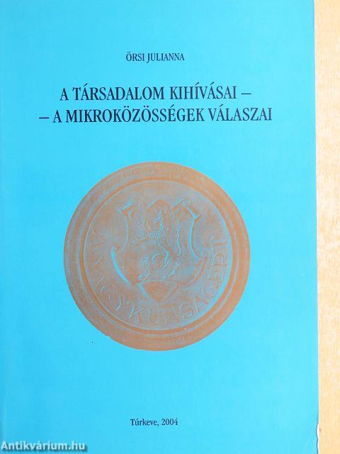 A társadalom kihívásai - a mikroközösségek válaszai