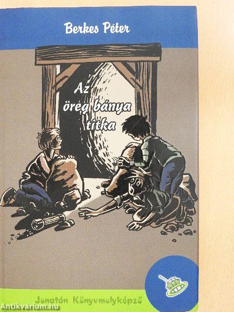 Az öreg bánya titka