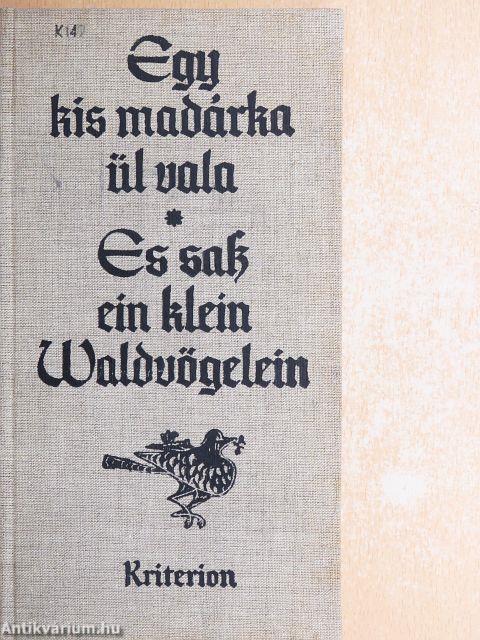 Egy kis madárka ül vala