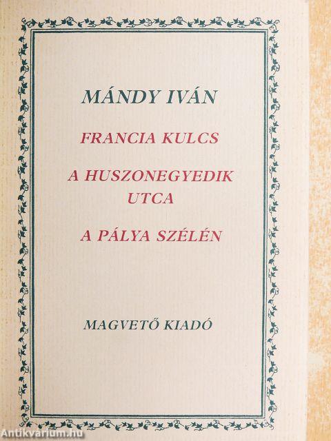 Francia kulcs/A huszonegyedik utca/A pálya szélén