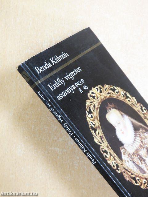 Erdély végzetes asszonya