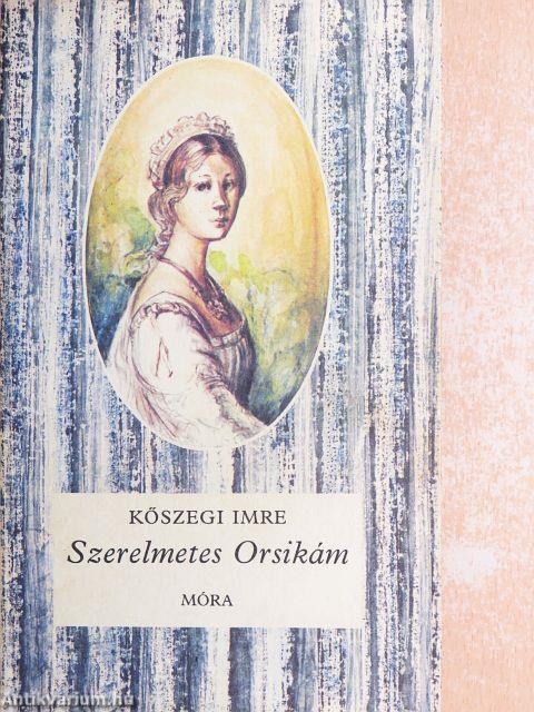 Szerelmetes Orsikám