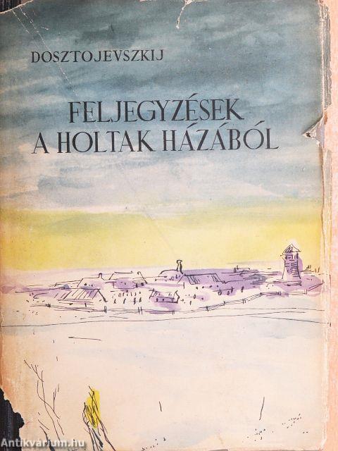 Feljegyzések a holtak házából/A nagybácsi álma/Nyetocska Nyezvanova