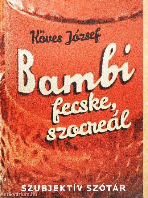 Bambi, fecske, szocreál