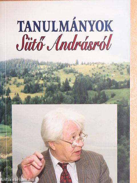 Tanulmányok Sütő Andrásról