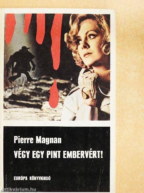 Végy egy pint embervért!