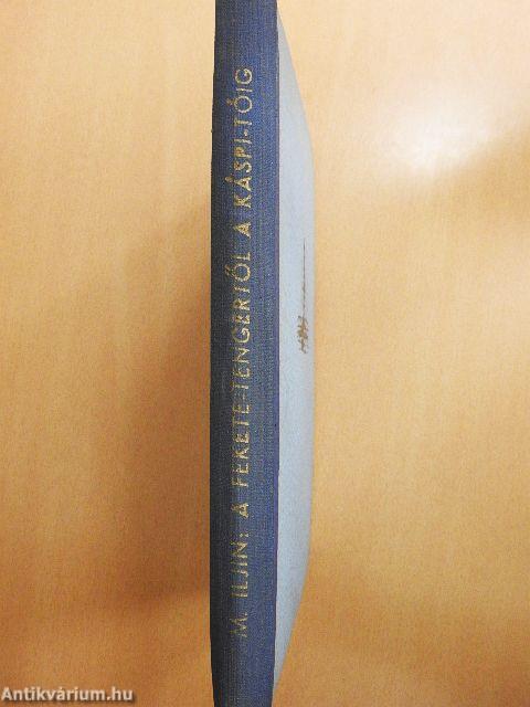 A Fekete-tengertől a Káspi-tóig