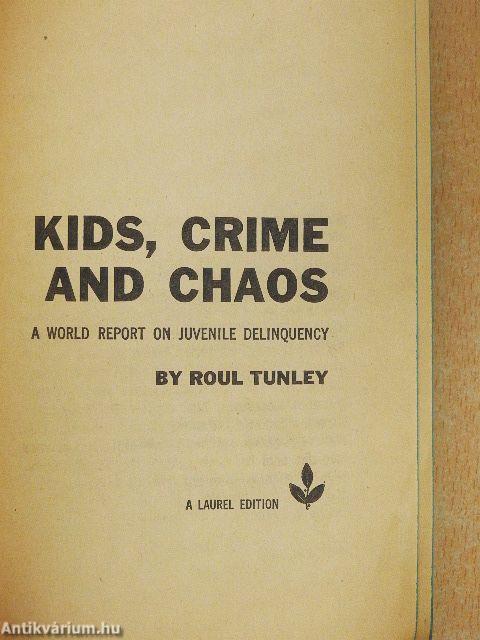 Kids, Crime and Chaos