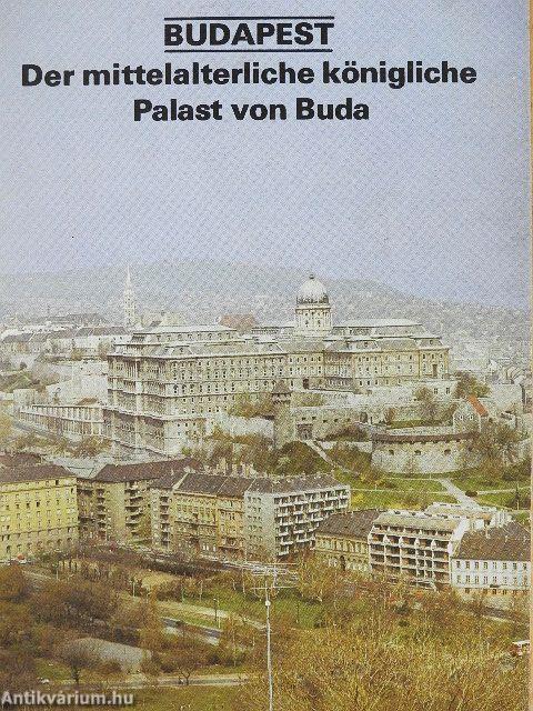 Budapest - Der mittelalterliche königliche Palast von Buda