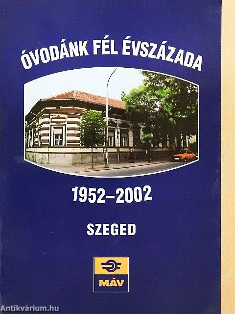 Óvodánk fél évszázada 1952-2002 