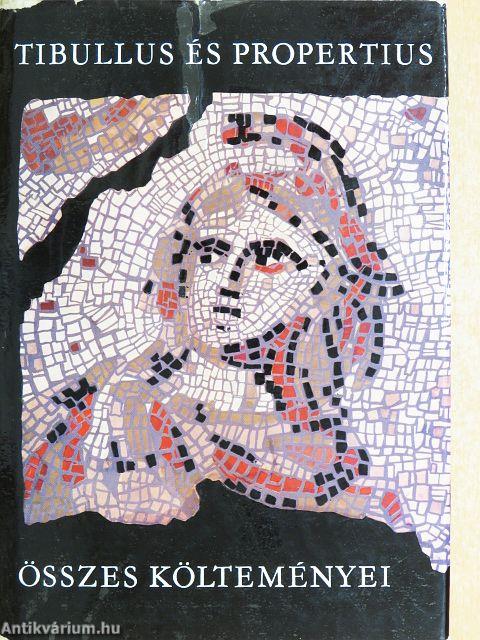 Tibullus és Propertius összes költeményei