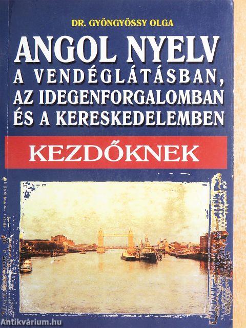 Angol nyelv a vendéglátásban, az idegenforgalomban, a kereskedelemben