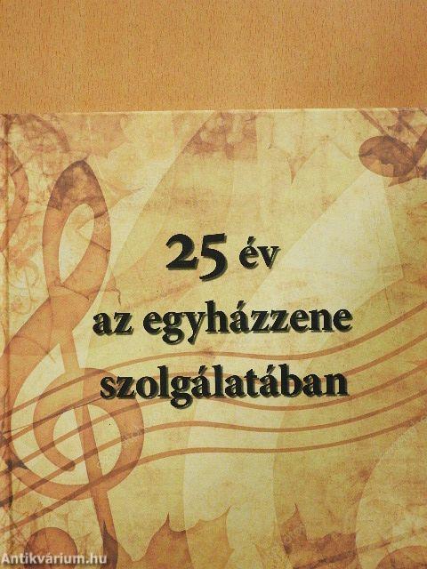 25 év az egyházzene szolgálatában