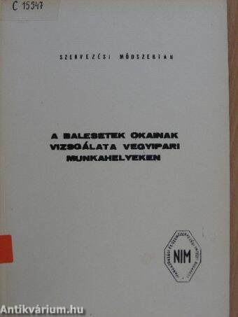 A balesetek okainak vizsgálata vegyipari munkahelyeken