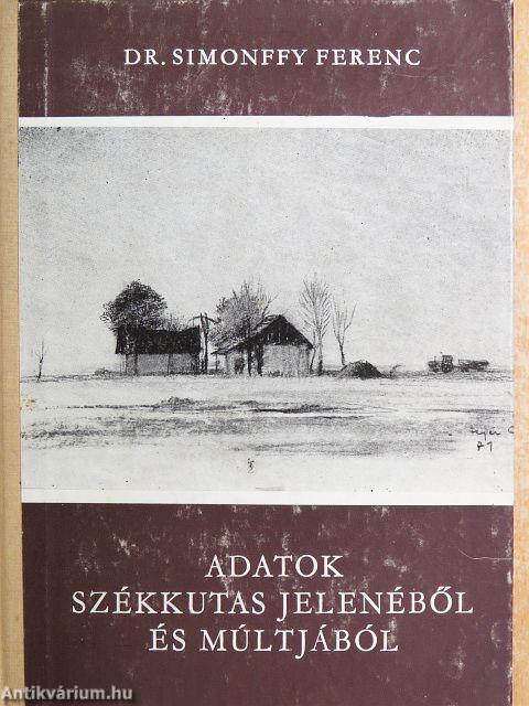 Adatok Székkutas jelenéből és múltjából