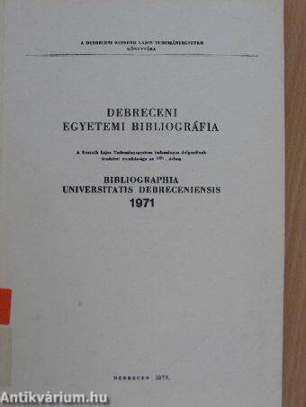Debreceni egyetemi bibliográfia 1971