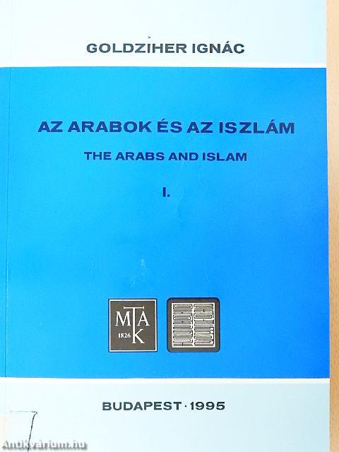 Az arabok és az iszlám I-II.