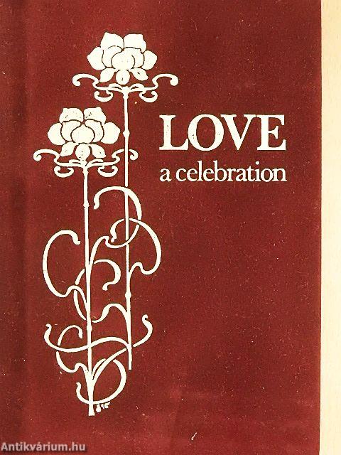 Love, a celebration