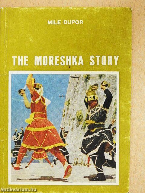 The Moreshka Story