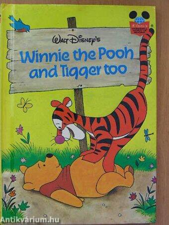 Winnie the Pooh and Tigger too