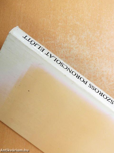 Szoross poroncsolat eljött