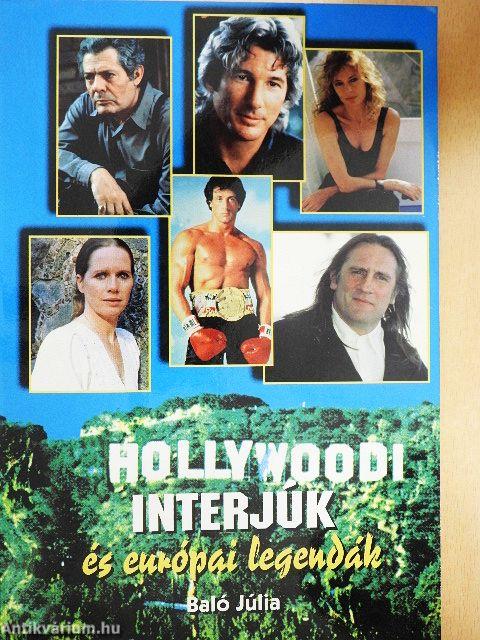 Hollywoodi interjúk és európai legendák