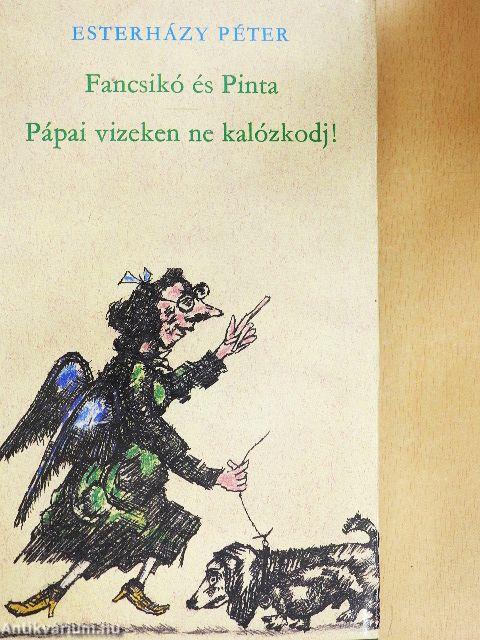 Fancsikó és Pinta/Pápai vizeken ne kalózkodj!