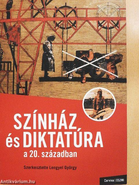 Színház és diktatúra a 20. században
