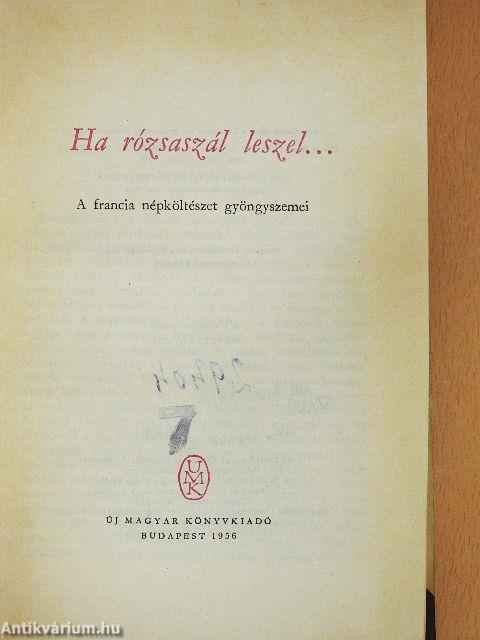 Ha rózsaszál leszel...