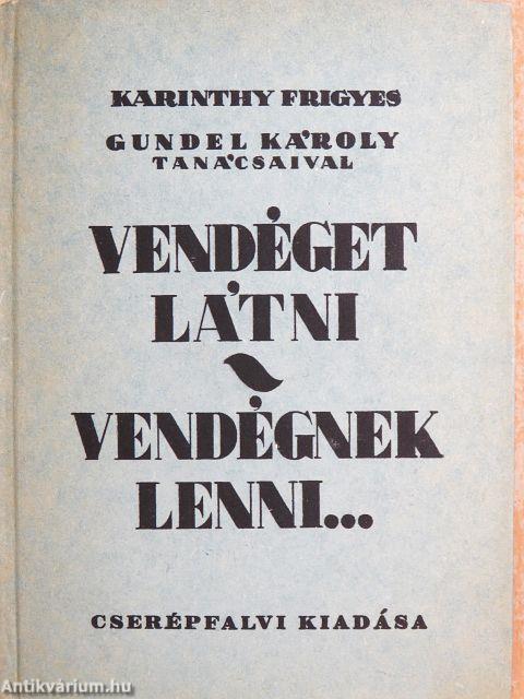 Vendéget látni/Vendégnek lenni...