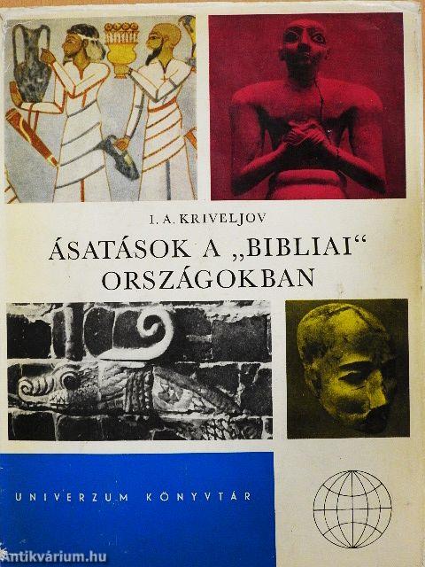 Ásatások a "Bibliai" országokban