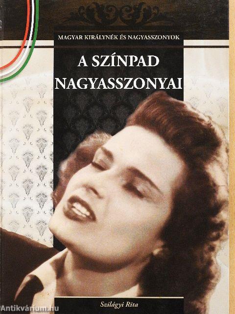 A színpad nagyasszonyai