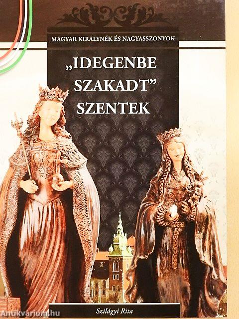 "Idegenbe szakadt" szentek