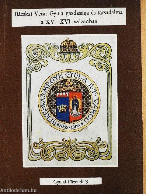 Gyula gazdasága és társadalma a XV-XVI. században