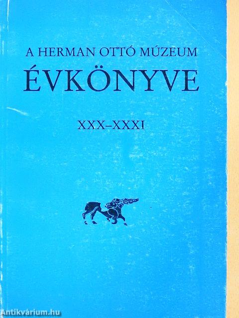 A Herman Ottó Múzeum Évkönyve XXX-XXXI.