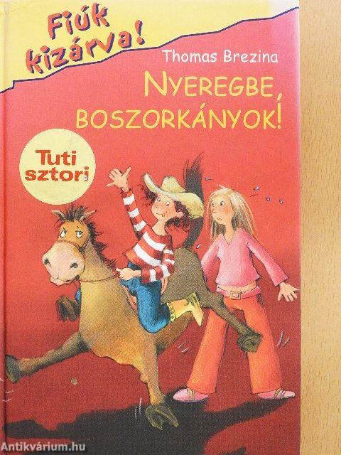 Nyeregbe, boszorkányok!