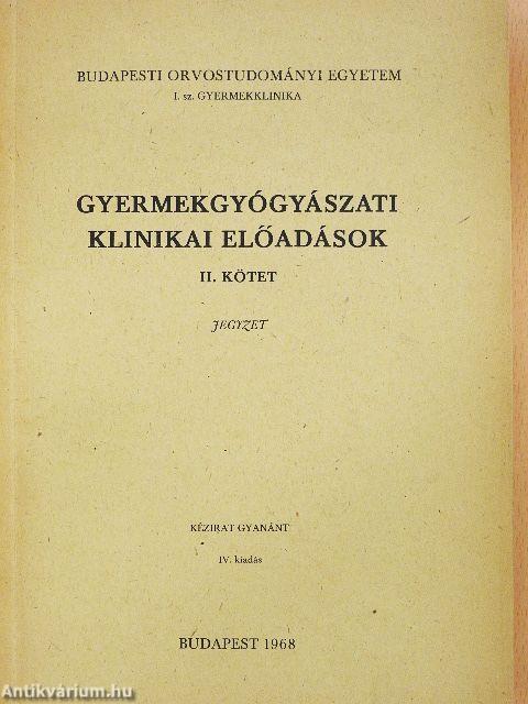 Gyermekgyógyászati klinikai előadások II.