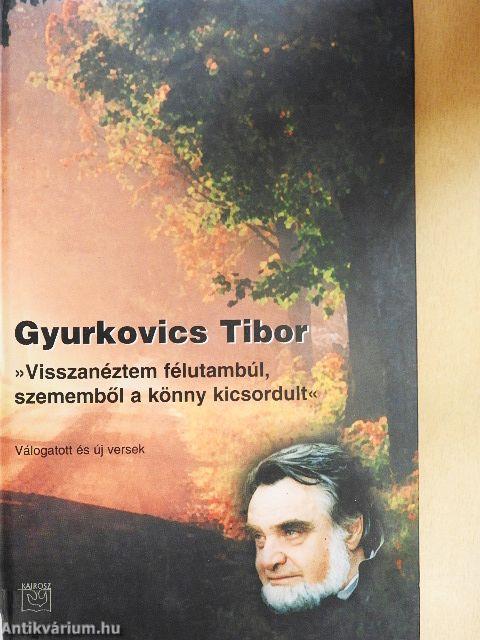 »Visszanéztem félutambúl, szememből a könny kicsordult«