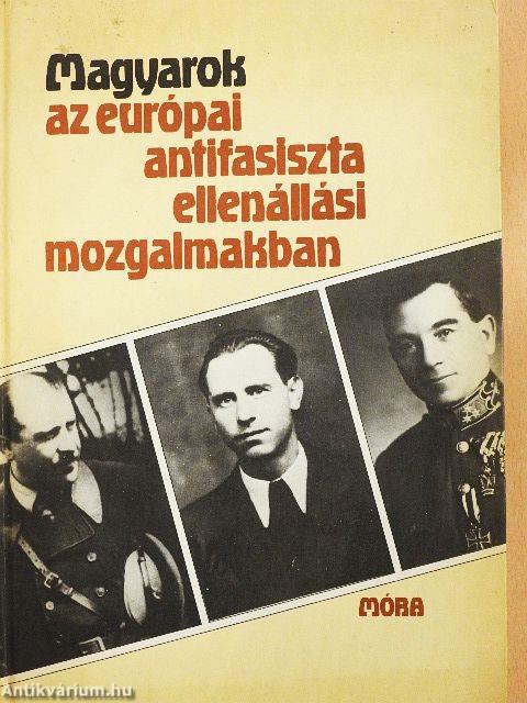 Magyarok az európai antifasiszta ellenállási mozgalmakban