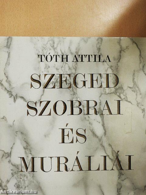 Szeged szobrai és muráliái