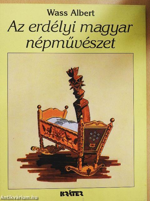 Az erdélyi magyar népművészet eredete és értelmezése