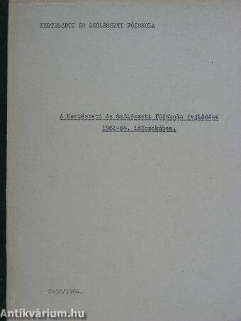 A Kertészeti és Szőlészeti Főiskola fejlődése 1961-64. időszakában