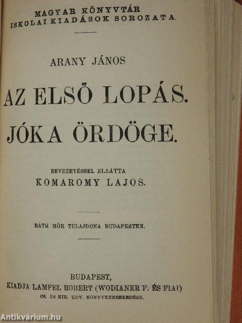 Arany János válogatott balladái/Szemelvények Arany János kisebb költeményeiből/Katalin/Keveháza/Szent László füve/Az első lopás/Jóka ördöge/Szemelvények Arany János Toldi szerelme czímű eposzából
