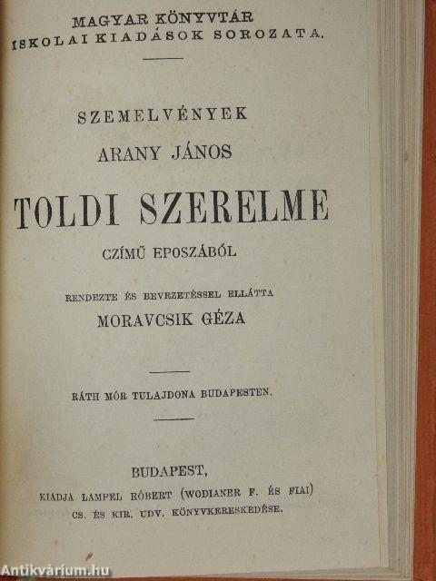 Arany János válogatott balladái/Szemelvények Arany János kisebb költeményeiből/Katalin/Keveháza/Szent László füve/Az első lopás/Jóka ördöge/Szemelvények Arany János Toldi szerelme czímű eposzából