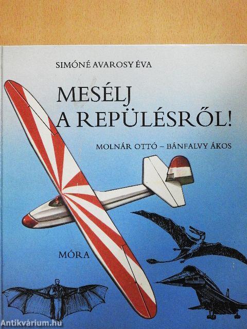 Mesélj a repülésről!