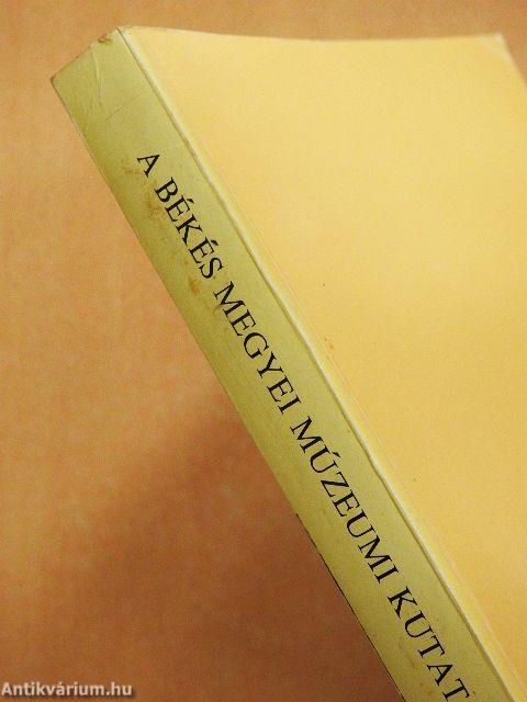 A Békés megyei múzeumi kutatások eredményeiből