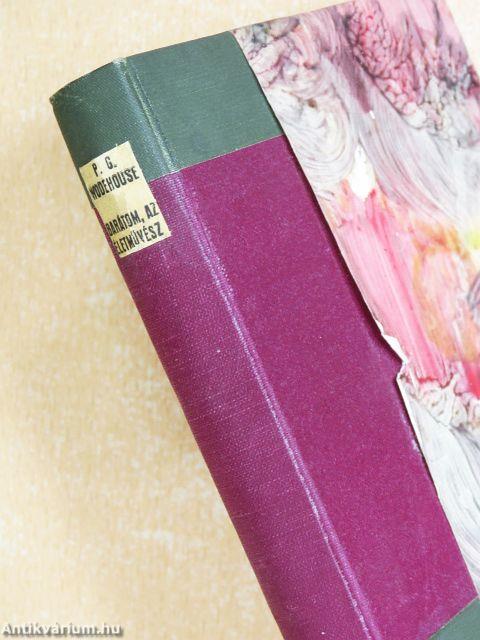 Barátom, az életművész